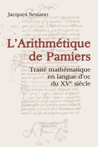 L'arithmétique de Pamiers. Traité mathématique en langue d'oc du XVe siècle
