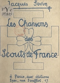 Jacques Sevin - Les chansons des Scouts de France et les chants de la route et du camp.