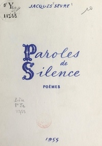 Jacques Sèvre - Paroles de silence.