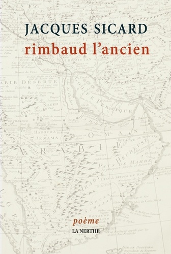 Jacques Sicard - Rimbaud l'ancien, Poème.