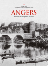 Jacques Sigot - Angers - A travers la carte postale ancienne.