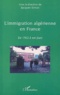 Jacques Simon - L'immigration algérienne en France. - De 1962 à nos jours.