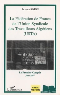 La Fédération de France de l'Union Syndicale des Travailleurs Algériens (USTA)
