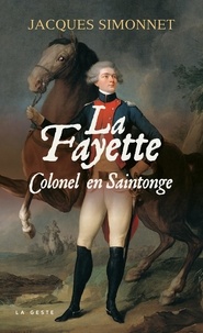 Jacques Simonnet - La fayette - colonel en saintonge.