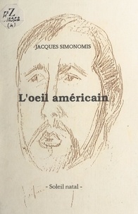 Jacques Simonomis et Roger Seignot - L'œil américain.