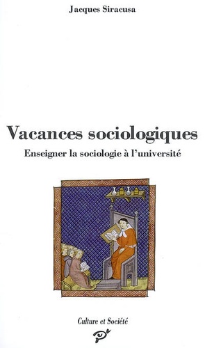 Jacques Siracusa - Vacances sociologiques - Enseigner la sociologie à l'université.