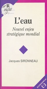 L'Eau. Nouvel Enjeu Strategique Mondial