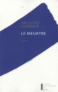 Jacques Sommer - Le meurtre.