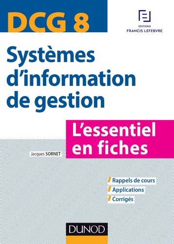Jacques Sornet - DCG 8 - Systèmes d'information de gestion - L'essentiel en fiches.