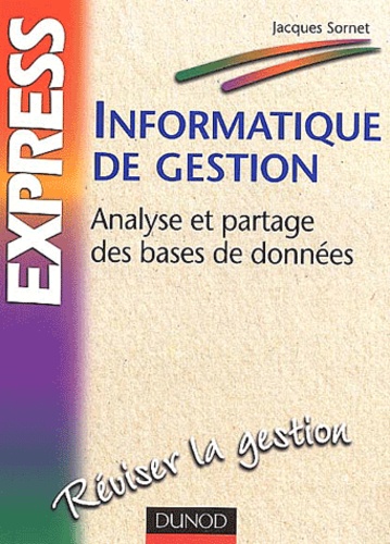 Jacques Sornet - Informatique de gestion - Analyse et partage des bases de données.