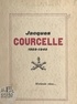 Jacques Soubrier et Jean Tranié - Jacques Courcelle, 1909-1945.