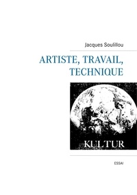 Jacques Soulillou - Artiste, travail, technique.