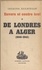 Envers et contre tout (1). De Londres à Alger. Souvenirs et documents sur la France libre, 1940-1942