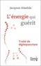 Jacques Staehle - L'énergie qui guérit - Traité de digitopuncture.