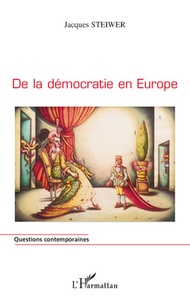 Jacques Steiwer - De la démocratie en Europe.