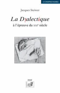 La dialectique à l'épreuve du XXIe siècle