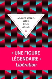 Jacques-Stephen Alexis - L'étoile A - Suivi de Le Léopard.