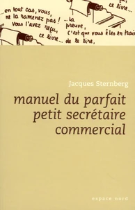 Manuel du parfait petit secrétaire commercial