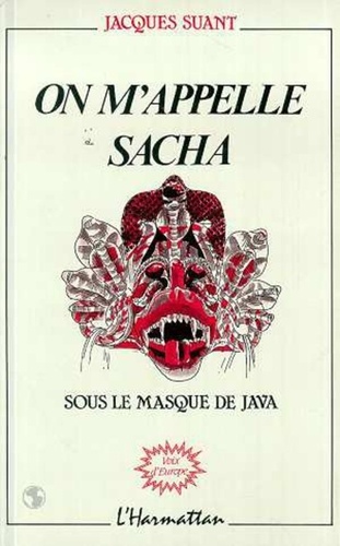 Jacques Suant - On m'appelle Sacha - Sous le masque de Java.