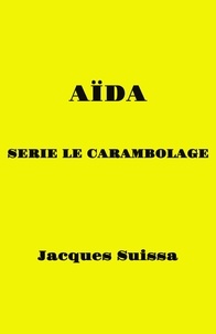Jacques SUISSA - Aïda - Série Le carambolage.