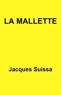 Jacques SUISSA - La Mallette - Scénario.