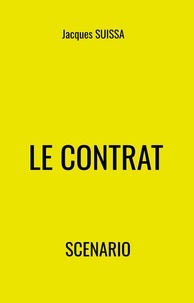 Jacques SUISSA - Le Contrat - Scenario.