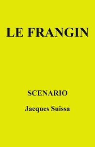 Jacques SUISSA - Le Frangin - Scénario.