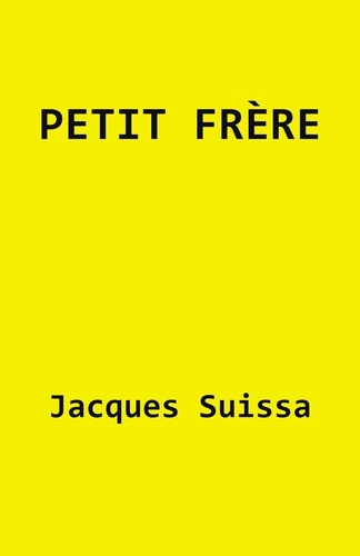 Jacques SUISSA - Petit frère - Scénario.