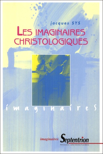 Jacques Sys - Les imaginaires christologiques.