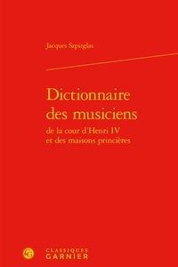 Dictionnaire des musiciens de la cour dHenri IV et des maisons princières.pdf