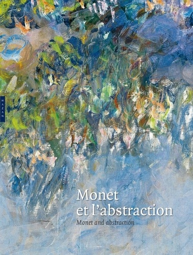 Jacques Taddei - Monet et l'abstraction - Monet and abstraction.