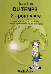 Jacques Tamine - Du temps - Tome 2, Pour vivre.