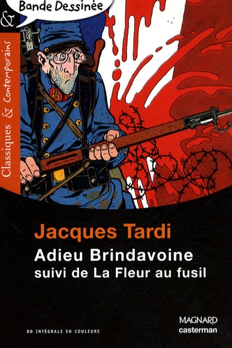 Jacques Tardi - Adieu Brindavoine - Suivi de La Fleur au fusil.
