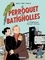 Le perroquet des Batignolles Tome 1 L'énigmatique Monsieur Schmutz