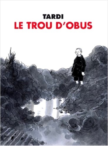 Jacques Tardi - Le Trou d'obus.