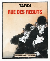 Jacques Tardi - Rue des rebuts.