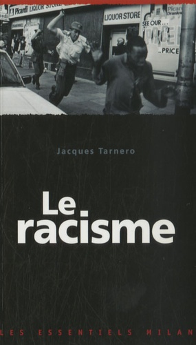 Jacques Tarnero - Le racisme.