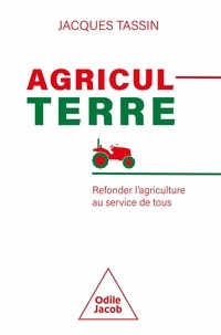 Jacques Tassin - AgriculTerre - Refonder l'agriculture au service de tous.