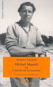 Jacques Taurand - Michel Manoll ou l'envol de la lumière.