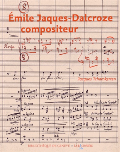 Jacques Tchamkerten - Emile Jaques-Dalcroze compositeur.