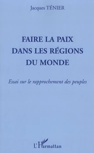 Faire la paix dans les régions du monde