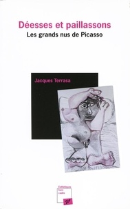 Jacques Terrasa - Déesses et paillassons - Les grands nus de Picasso.