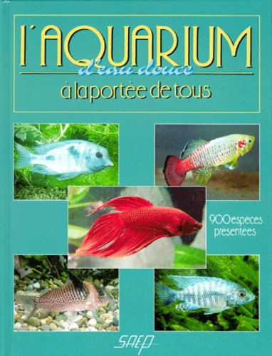 Jacques Téton - L'aquarium à la portée de tous.