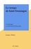 Le temps de Saint-Domingue. L'esclavage et la Révolution française