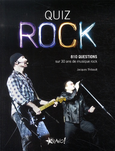 Jacques Thibault - Quiz rock - 810 questions sur 30 ans de musique rock.