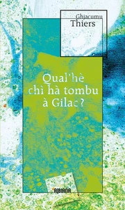 Qual'he chi ha tombu a Gilac ?