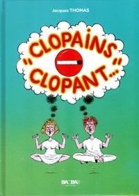 Jacques Thomas - "Clopains clopant...".