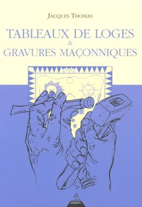 Jacques Thomas - Tableaux de Loges & Gravures Maçonniques.