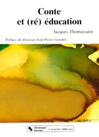 Jacques Thomassaint - Conte et (ré)éducation.
