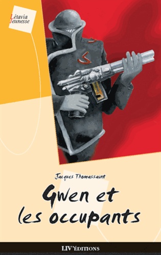 Jacques Thomassaint - Gwen Et Les Occupants.